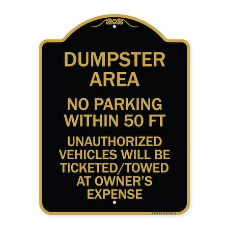 Signmission Dumpster Area Parking Rule No Parking Within 50 Ft Unauthorized Vehicles Will Be Tick, BG-1824-24121 A-DES-BG-1824-24121